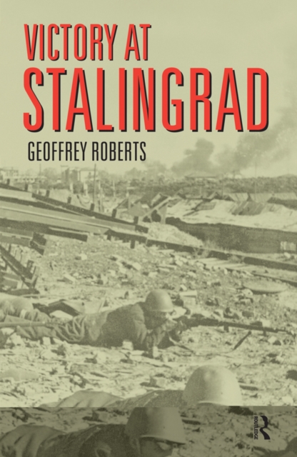 Victory at Stalingrad : The Battle That Changed History, PDF eBook
