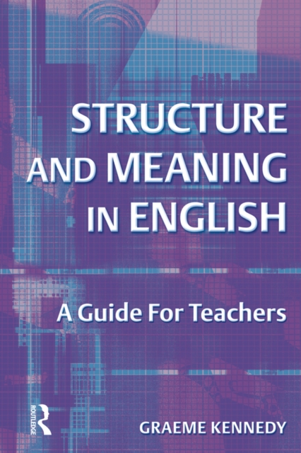 Structure and Meaning in English : A Guide for Teachers, PDF eBook