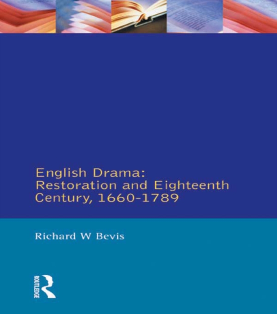 English Drama : Restoration and Eighteenth Century 1660-1789, EPUB eBook