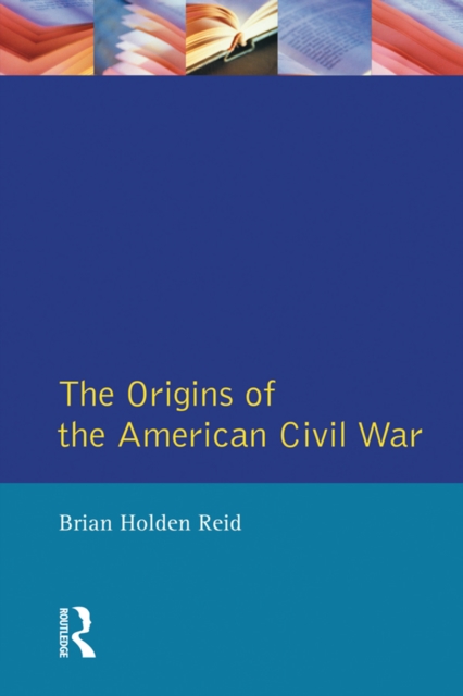 The Origins of the American Civil War, PDF eBook