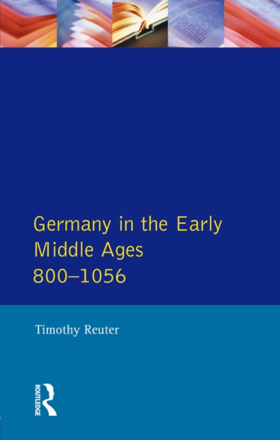 Germany in the Early Middle Ages c. 800-1056, EPUB eBook
