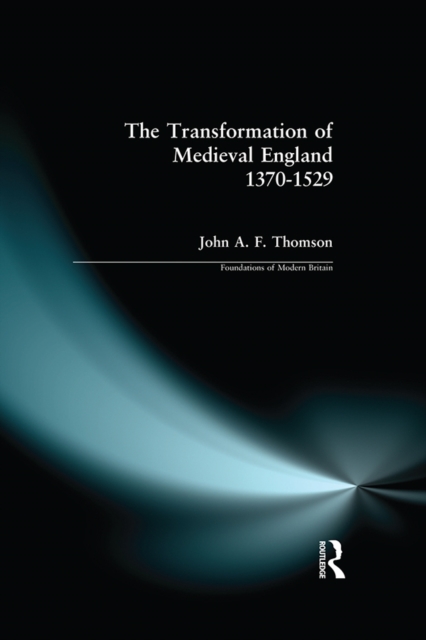 Transformation of Medieval England 1370-1529, The, PDF eBook