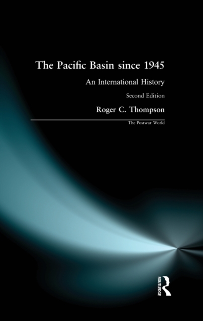 The Pacific Basin since 1945 : An International History, PDF eBook