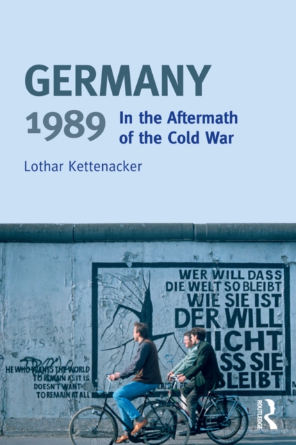 Germany 1989 : In the Aftermath of the Cold War, EPUB eBook