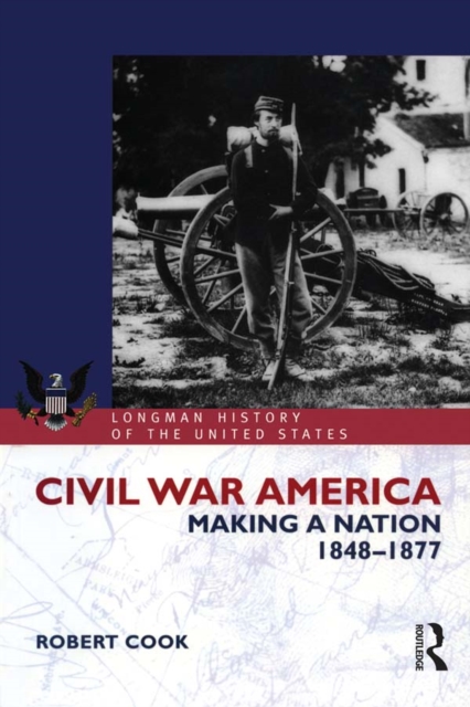 Civil War America : Making a Nation, 1848-1877, PDF eBook