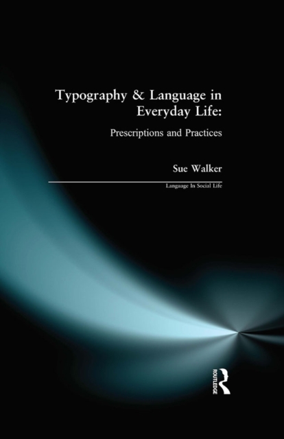 Typography & Language in Everyday Life : Prescriptions and Practices, EPUB eBook