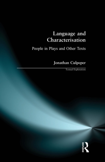 Language and Characterisation : People in Plays and Other Texts, PDF eBook