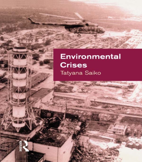 Environmental Crises : Geographical Case Studies in Post-Socialist Eurasia, EPUB eBook