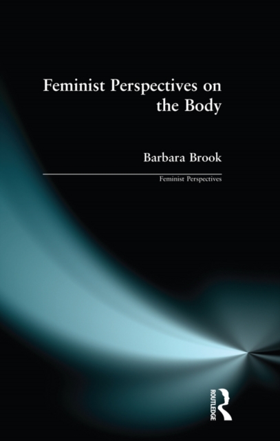 Feminist Perspectives on the Body, EPUB eBook