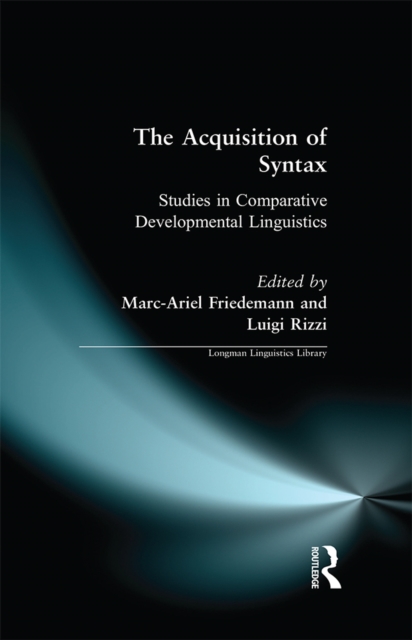 The Acquisition of Syntax : Studies in Comparative Developmental Linguistics, EPUB eBook