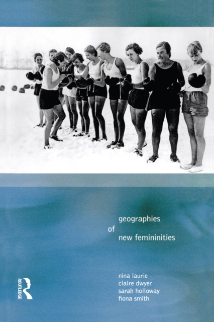 Geographies of New Femininities, PDF eBook