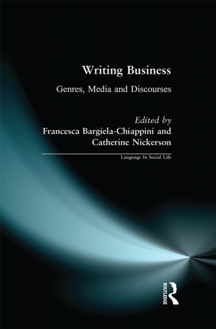 Writing Business : Genres, Media and Discourses, PDF eBook