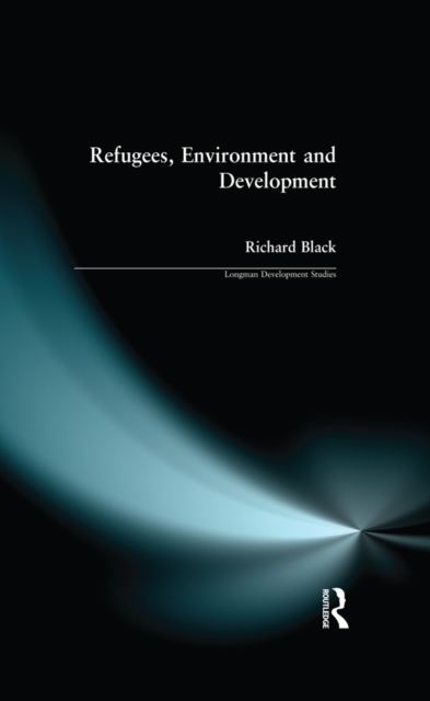 Refugees, Environment and Development, EPUB eBook