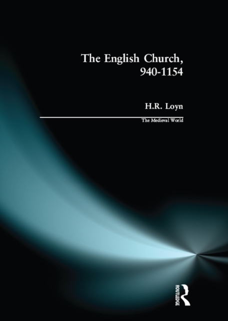 The English Church, 940-1154, PDF eBook