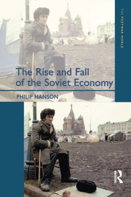 The Rise and Fall of the The Soviet Economy : An Economic History of the USSR 1945 - 1991, PDF eBook