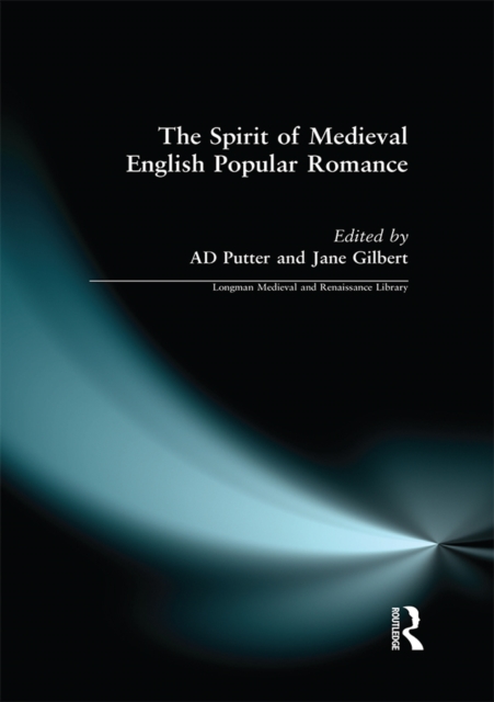 The Spirit of Medieval English Popular Romance, EPUB eBook