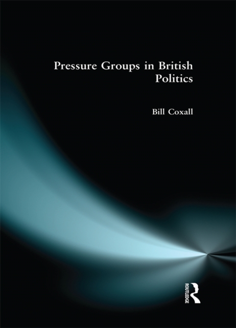 Pressure Groups in British Politics, PDF eBook