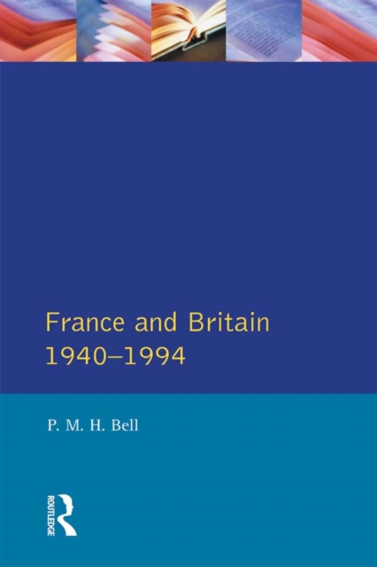 France and Britain, 1940-1994 : The Long Separation, EPUB eBook