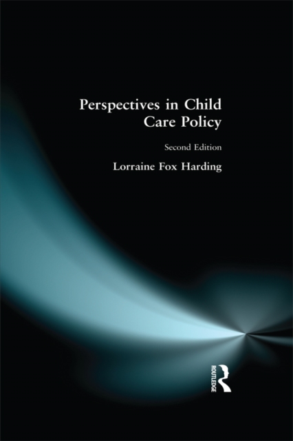 Perspectives in Child Care Policy, PDF eBook