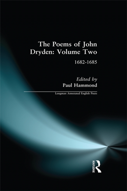 The Poems of John Dryden: Volume Two : 1682-1685, PDF eBook