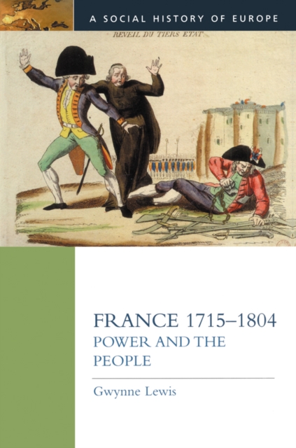 France 1715-1804 : Power and the People, EPUB eBook
