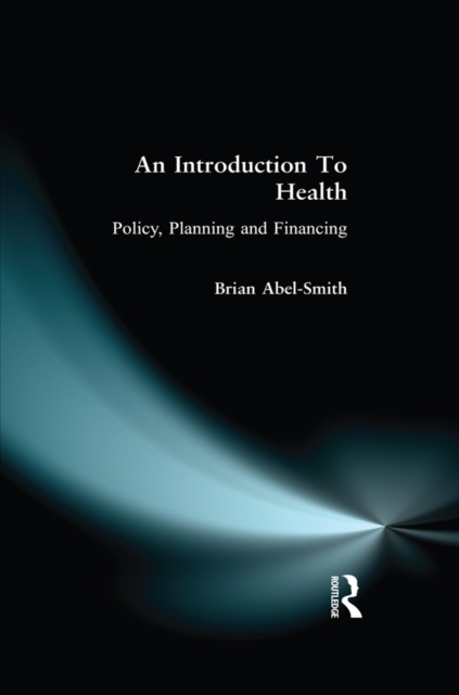 An Introduction To Health : Policy, Planning and Financing, PDF eBook