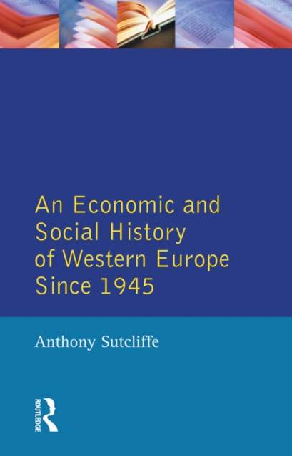 An Economic and Social History of Western Europe since 1945, EPUB eBook