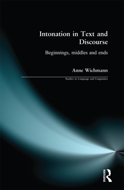 Intonation in Text and Discourse : Beginnings, Middles and Ends, PDF eBook