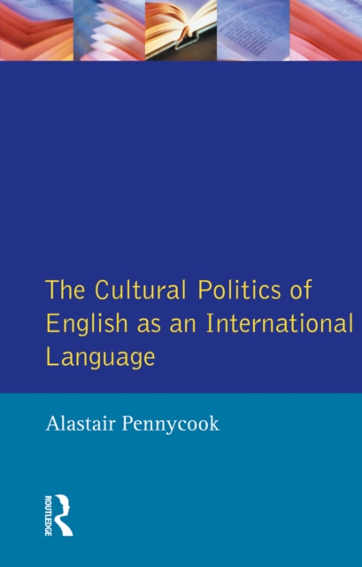 The Cultural Politics of English as an International Language, PDF eBook