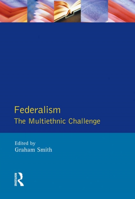 Federalism : The Multiethnic Challenge, EPUB eBook