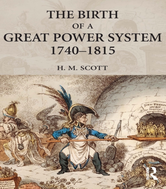 The Birth of a Great Power System, 1740-1815, EPUB eBook