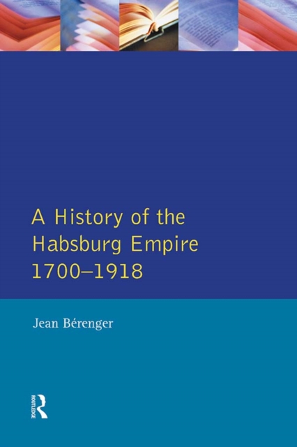 The Habsburg Empire 1700-1918, PDF eBook