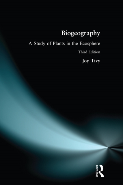 Biogeography : A Study of Plants in the Ecosphere, EPUB eBook