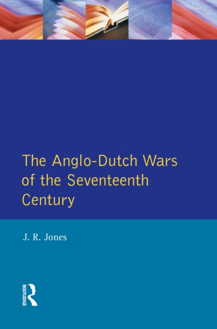The Anglo-Dutch Wars of the Seventeenth Century, EPUB eBook