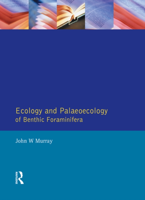 Ecology and Palaeoecology of Benthic Foraminifera, EPUB eBook