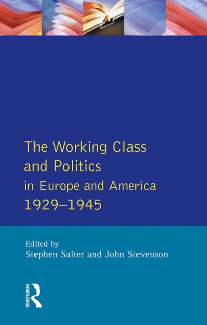 The Working Class and Politics in Europe and America 1929-1945, PDF eBook