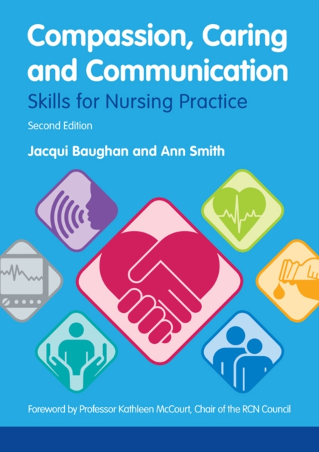 Compassion, Caring and Communication : Skills for Nursing Practice, PDF eBook