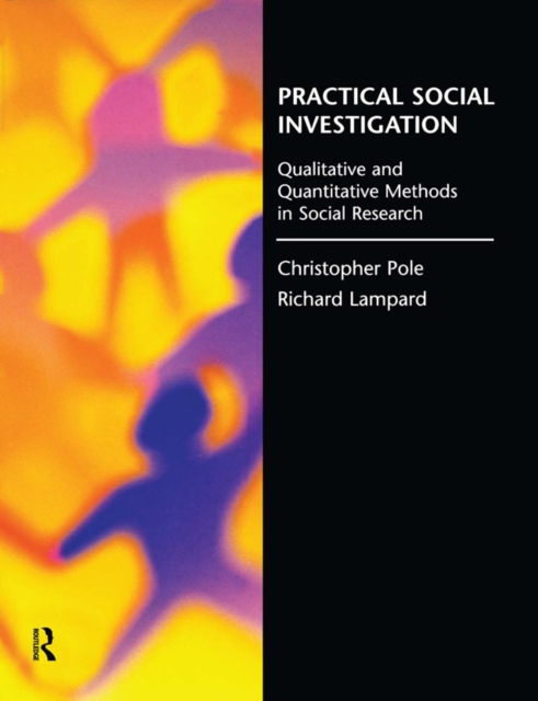 Practical Social Investigation : Qualitative and Quantitative Methods in Social Research, EPUB eBook