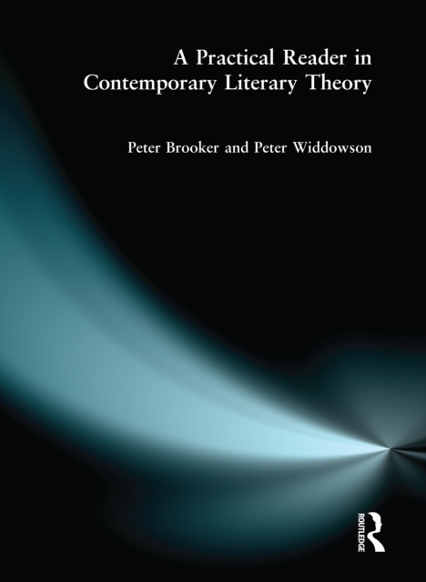 A Practical Reader in Contemporary Literary Theory, PDF eBook