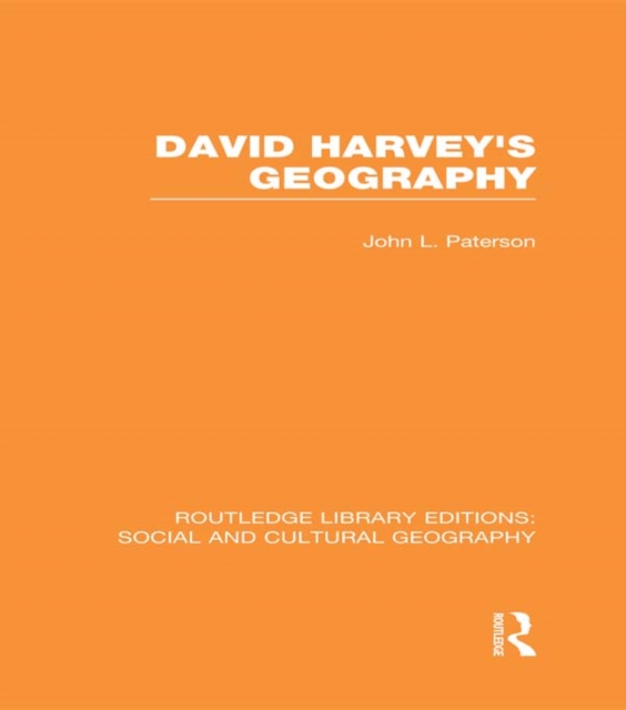 David Harvey's Geography (RLE Social & Cultural Geography), EPUB eBook