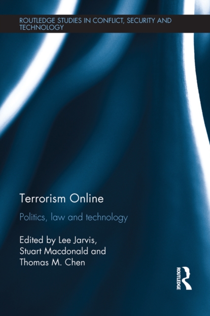 Terrorism Online : Politics, Law and Technology, PDF eBook