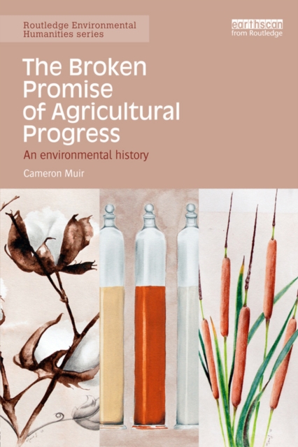 The Broken Promise of Agricultural Progress : An Environmental History, EPUB eBook