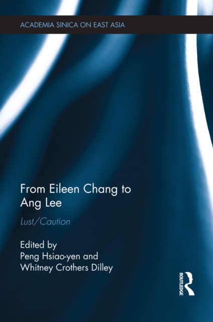 From Eileen Chang to Ang Lee : Lust/Caution, EPUB eBook
