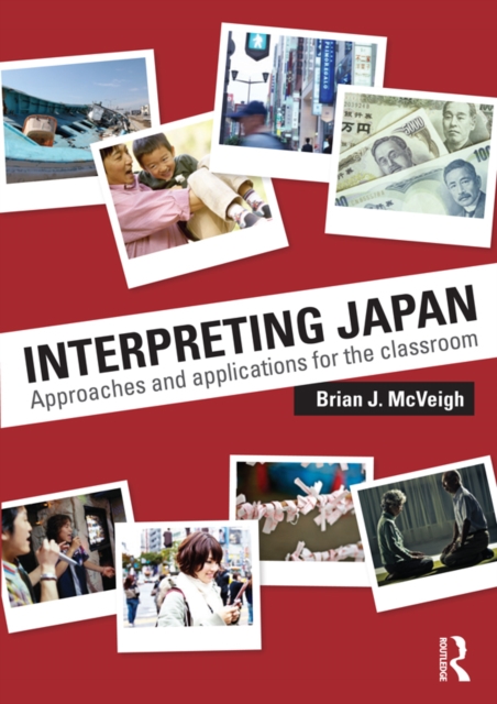 Interpreting Japan : Approaches and Applications for the Classroom, EPUB eBook