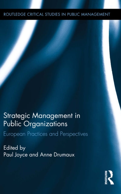 Strategic Management in Public Organizations : European Practices and Perspectives, PDF eBook