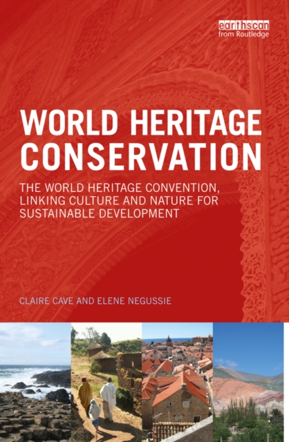 World Heritage Conservation : The World Heritage Convention, Linking Culture and Nature for Sustainable Development, PDF eBook
