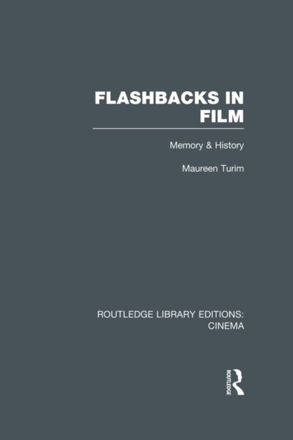 Flashbacks in Film : Memory & History, PDF eBook