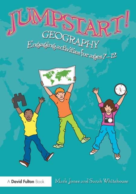 Jumpstart! Geography : Engaging activities for ages 7-12, PDF eBook