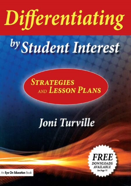 Differentiating by Student Interest : Practical Lessons and Strategies, EPUB eBook