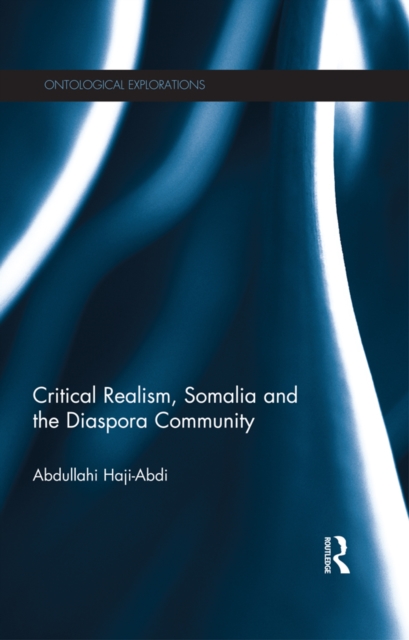 Critical Realism, Somalia and the Diaspora Community, EPUB eBook